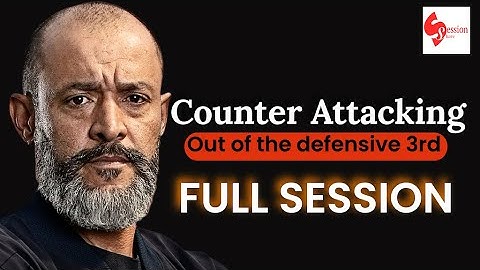 Full Session Counter Attacking from the defensive 3rd