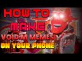 How to make Void Memes on your Phone | IOS &amp; Android | Void Meme tutorial 2019