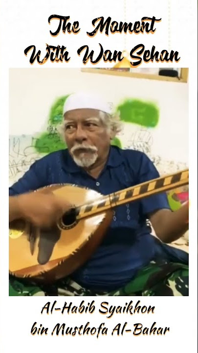 Al-Habib Syaikhon bin Musthofa Al-Bahar (Wan Sehan)