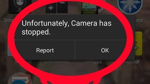 how to fix unfortunately camera has  stopped-unfortunately camera has stopped android