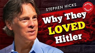 The Truth About the Nazis with Stephen Hicks