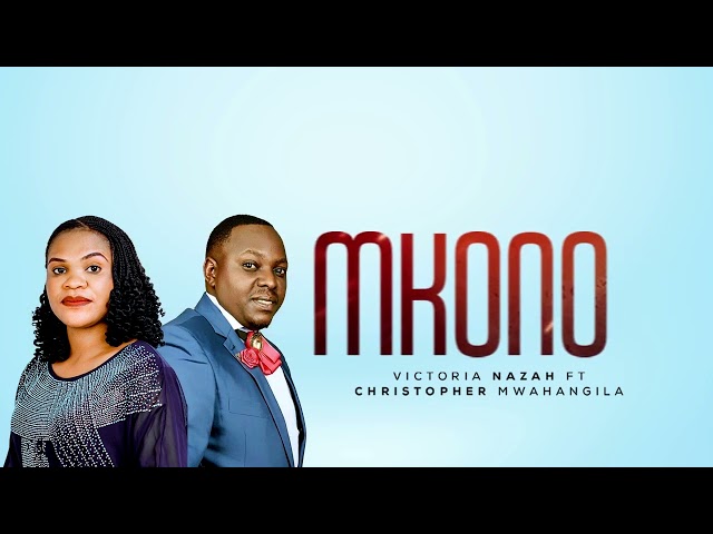 Victoria Nazah Ft Christopher Mwahangila  - Mkono (Official Audio Music) class=