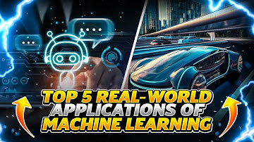 Top 5 Real World Applications of Machine Learning