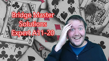 Bridge Master Solutions - Expert Level 4 A11-20