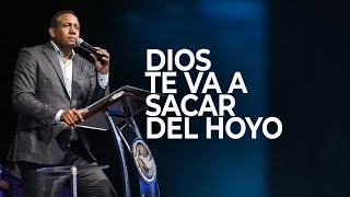 Dios te va a sacar del hoyo | Pastor Juan Carlos Harrigan