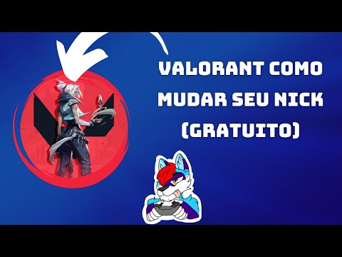 Como mudar Nick no Valorant e dicas para escolher um bom nome