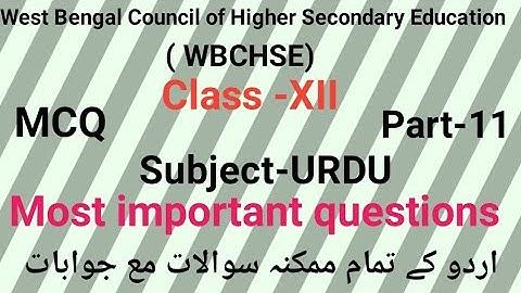 Most important questions of Urdu for WBCHE ( H.S XII)  Part-11 by Taufique Ansari