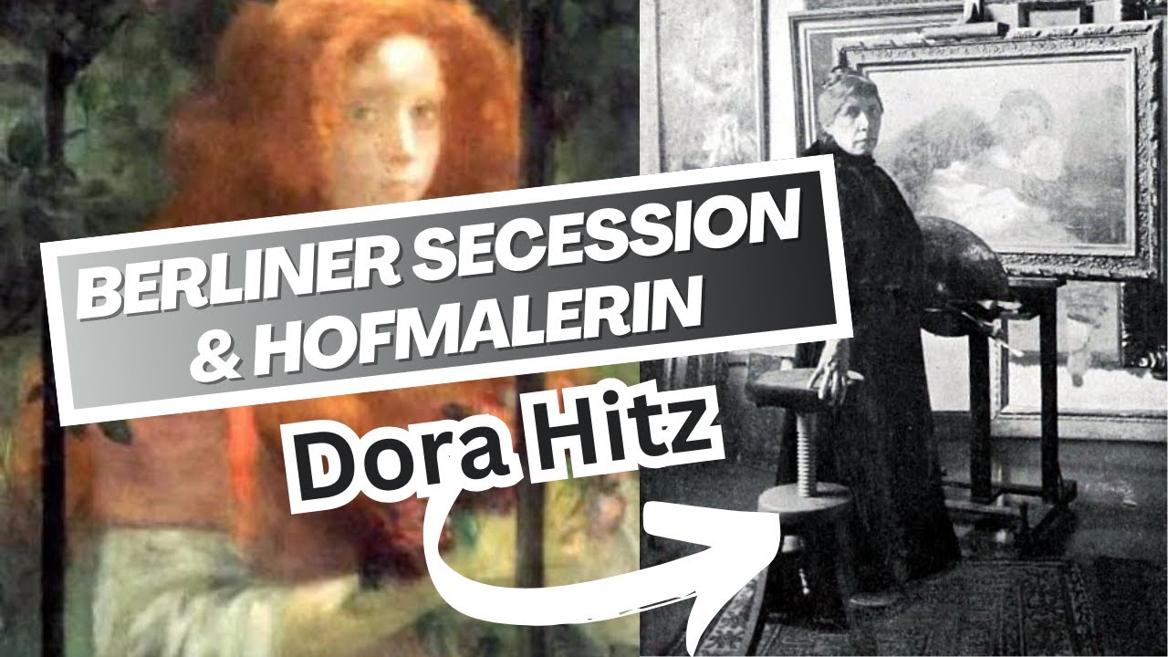 DORA HITZ: Vergessene Künstlerin der Berliner Secession & Hofmalerin Rumäniens 🎨✨