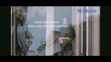 Yelse Feat Febian 𝘽𝘼𝙒𝘼𝙇𝘼𝙃 𝘼𝙆𝙐 𝘽𝙀𝙍𝙎𝘼𝙈𝘼𝙈𝙐 _-_ Music video official karya 9u music