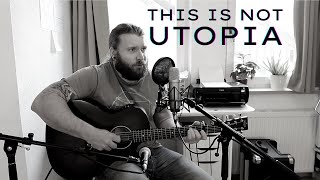 This Is Not Utopia - The Offspring (Acoustic Cover)