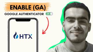 How to Enable Google Authenticator in HTX App 2026