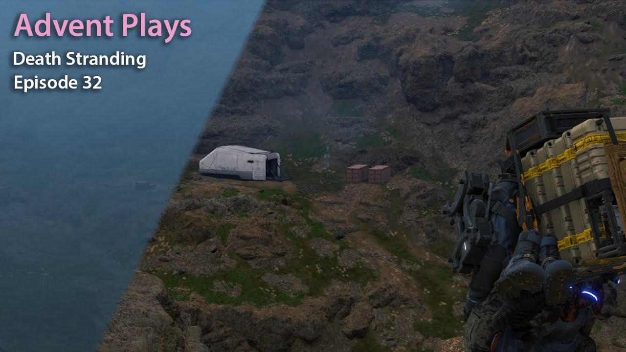 Advent Plays: Death Stranding - Episode 32