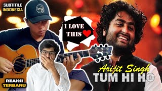 Covernya cantik banget!! ALIP BA TA is the BEST !! ||REAKSI TERBARU 2022 || TUM HI HO - ARIJIT SINGH