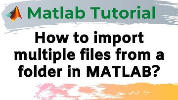 How to import multiple files from a folder in Matlab?