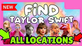 🎤Roblox  Find Taylor Swift ALL LOCATIONS 🤟