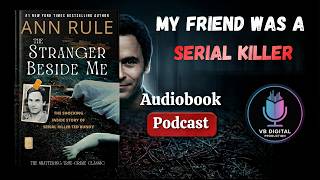 The Stranger Beside Me - Ann Rule & the Ted Bundy Story | Audiobook Podcast | VB Digital Production