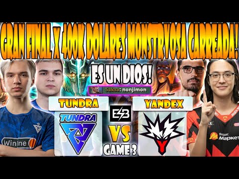 TUNDRA vs YANDEX BO5[GAME 3]GRAN FINAL-PURE, BZM, 33 VS WATSON, SAKSA, CHIRA-BLAST SLAM 5-DOTA 2-ESB