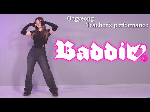GaGyeong T. IVE(아이브) - &amp;#39;Baddie&amp;#39; Cover DanceㅣTeaches&amp;#39;s Performance