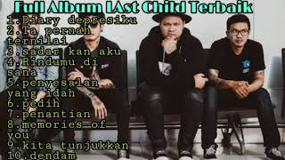 LAST CILD FULL ALBUM TERBAIK 2021 ~ TANPA IKLAN