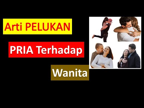 Arti Pelukan Pria Terhadap Wanita