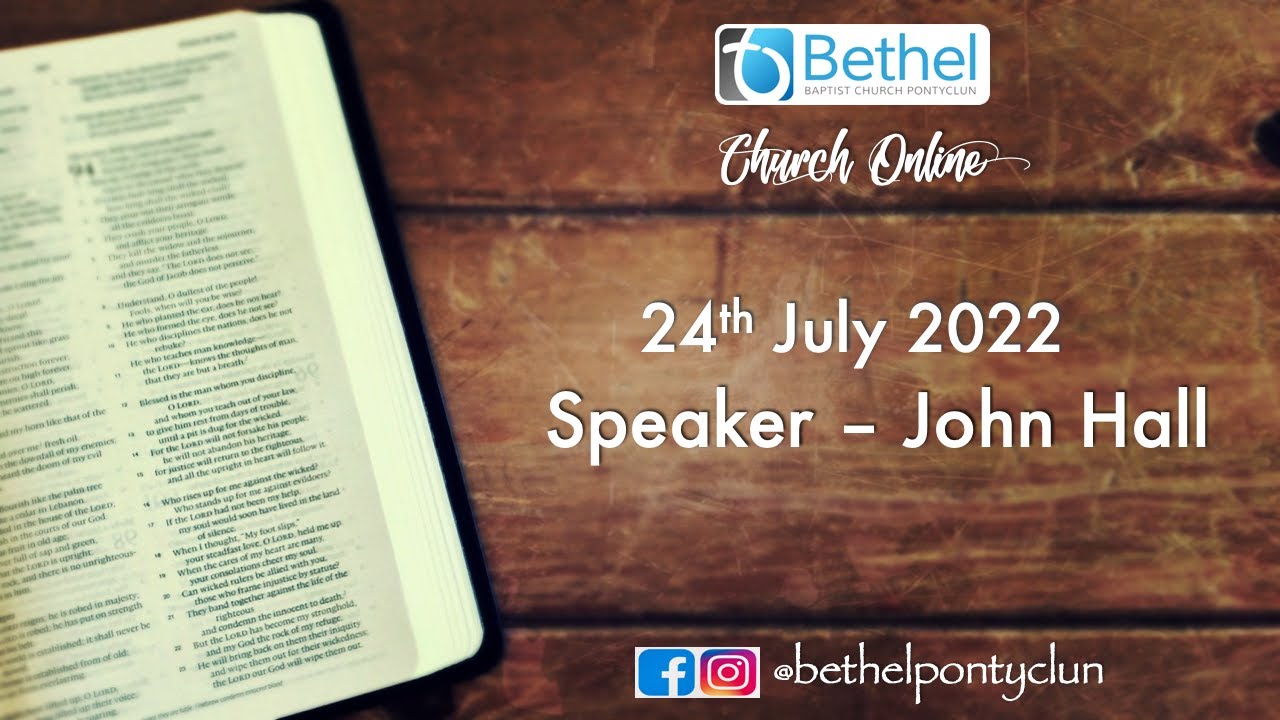 Bethel Church Online Service 24th July 2022 (Subtitled) YouTube