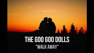 The Goo Goo Dolls // Walk Away // Traducción Español.