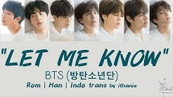 [SUB INDO] BTS (ë°©íƒ„ì†Œë…„ë‹¨) - LET ME KNOW [Rom | Han | Indo]  - Durasi: 4:16. 