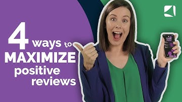 4 Ways to Maximize Positive Reviews