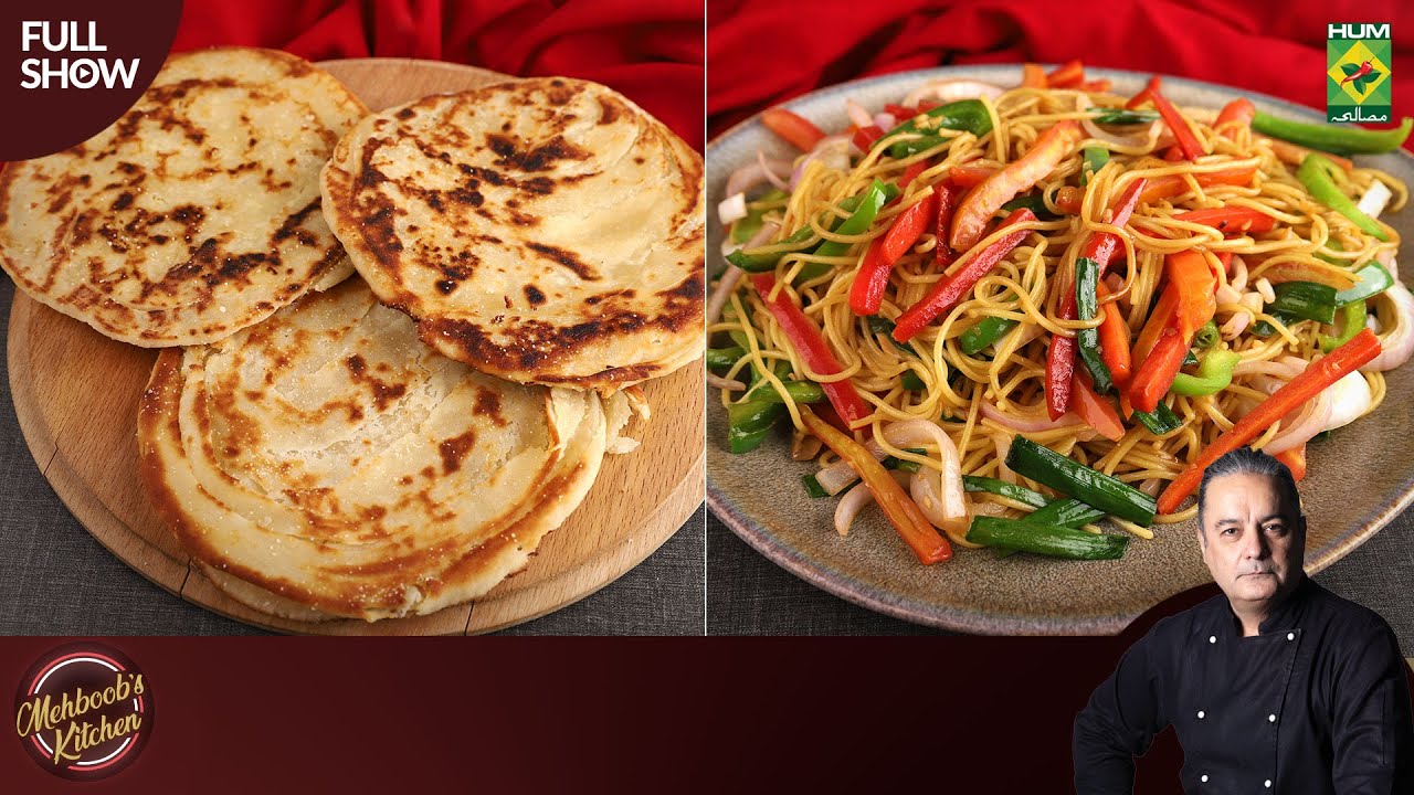 Mahbob S Meetha Paratha & Vegetable Chowmein | Mehboob's Kitchen | Chef Mehboob ...