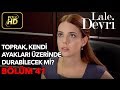 Lale Devri 41. Bölüm / Full HD (Tek Parça) - Toprak Ayakları Üzerinde Durabilecek mi ?