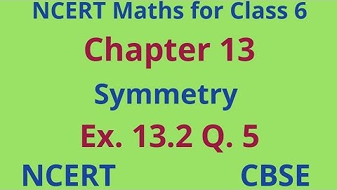 Ex 13.2 Q 5 class 6 chapter 13 Symmetry