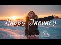 Happy January💖Morning Coffee Playlist 2026☕Happy &amp; Relaxing Chill Indie/Folk Music to Start Your Day