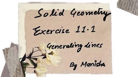 Solid Geometry | Exercise 11.1 | Generating Lines | B.A./B.Sc. 1st semester