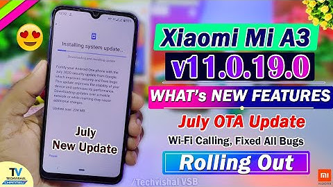 Mi A3 July New Update Rolling Out | New Features, Full Review Wi-Fi Calling | Mi A3 New Update July