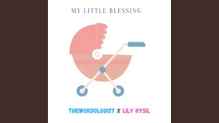 My Little Blessing (feat. Lily Kysil)