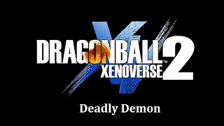 Dragonball Xenoverse 2  Deadly Demon