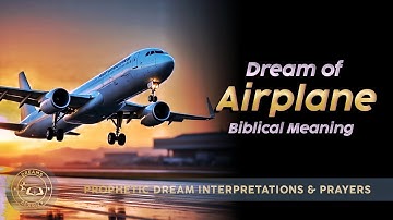 AIRPLANE DREAM MEANING - Biblical and Spiritual Meaning of of Airplane in Dreams
