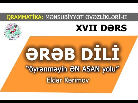 Ereb Dili- Öyrenmeyin EN ASAN Yolu- XVII DERS-Easy Arabic-Eldar Kerimov