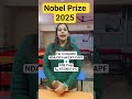 Nobel Prize 2025 by Nupur Gulati Mam