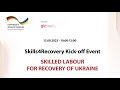 Skills4Recovery Kick-off Event: SKILLED LABOUR FOR RECOVERY OF UKRAINE