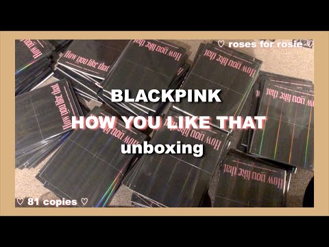 unboxing 81 copies of blackpink's 'how you like that' album