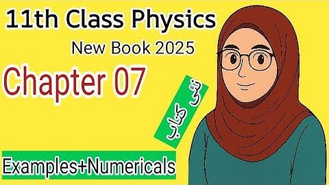 Class 11 physics chapter 7 numerical problems - new book - exercise numericals new syllabus physics