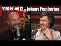 Your Mom's House Podcast - Ep.612 w/ Johnny Pemberton