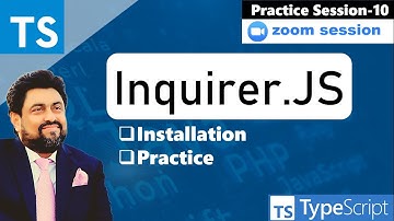 Practice Session-10 | Inquirer.JS Library | Installation, Practice | TypeScript | Governor IT Course