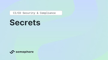 CICD Security & Compliance - Secrets
