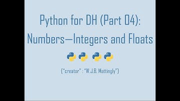 Python for Digital Humanities (04: Numbers - Integers and Floats)