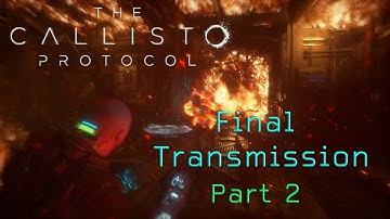 The Callisto Protocol - Final Transmission [Part 2] (PS5) | DLC Walkthrough - No Commentary
