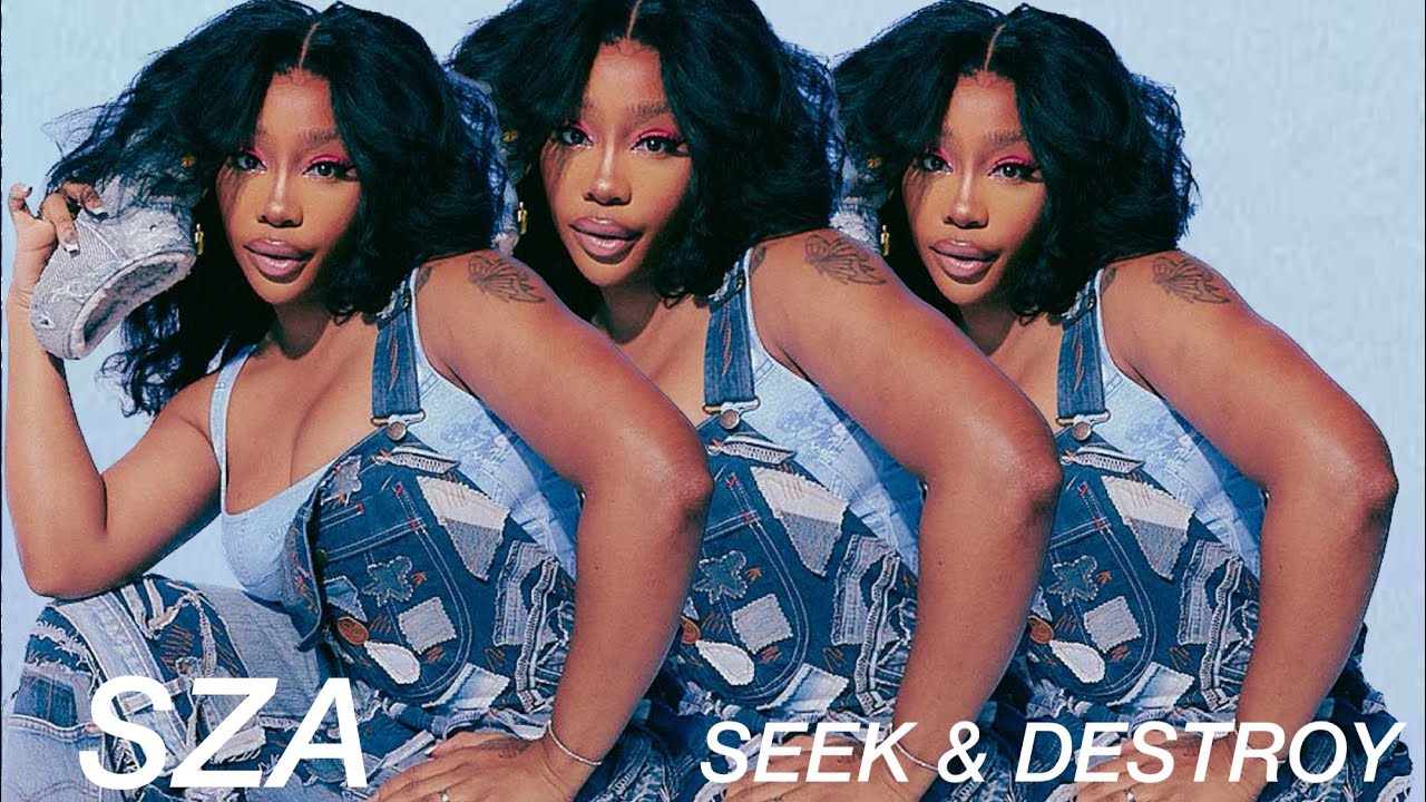 Sza seek destroy lyrics youtube