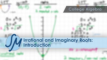 Irrational and Imaginary Roots - Introduction