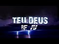 FILHO DO JUSTO E RONEY FARIA - TEU DEUS (prod.Jakisom)